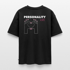 Unisex PERSONALITY HIRE Oversized T-Shirt | Special Edition - black