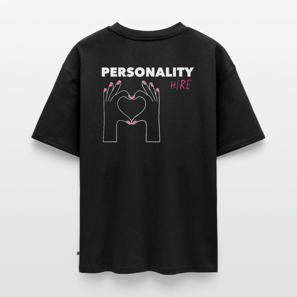 Unisex PERSONALITY HIRE Oversized T-Shirt | Special Edition - black