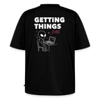 Unisex GETTING THINGS DONE Oversized T-Shirt | Special Edition - black